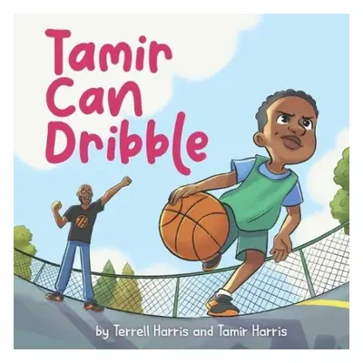 Tamir Can Dribble - Harris, Tamir a Harris, Terrell M