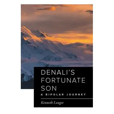 Denali's Fortunate Son - Lougee, Kenneth