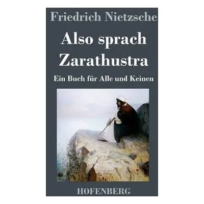 Also sprach Zarathustra - Friedrich Nietzsche