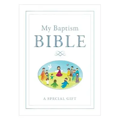 My Baptism Bible - Wright, Sally Anne