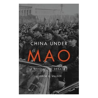 China Under Mao - Walder, Andrew G.