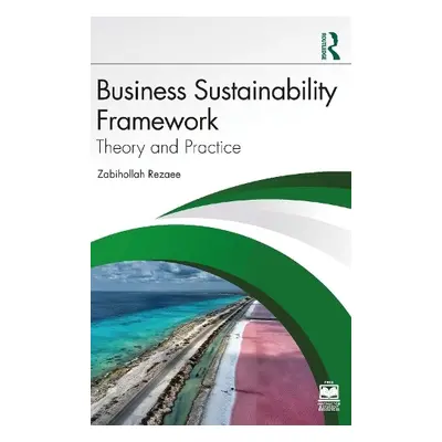 Business Sustainability Framework - Rezaee, Zabihollah