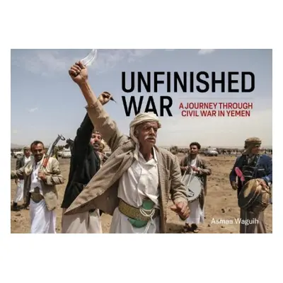 Unfinished War - Waguih, Asmaa