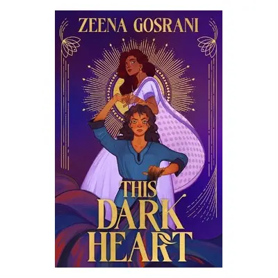 This Dark Heart - Gosrani, Zeena