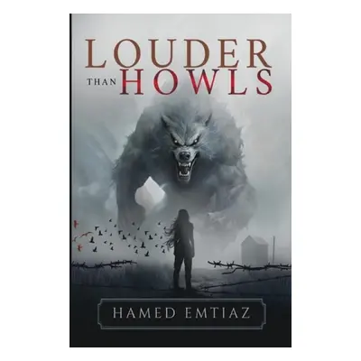 Louder than Howls - Emtiaz, Hamed