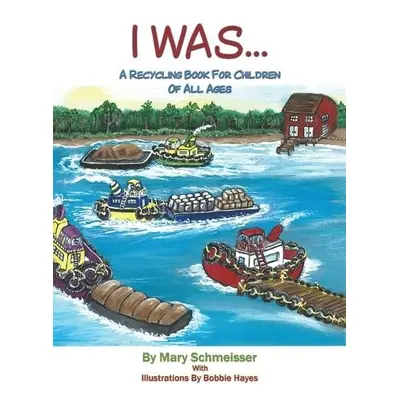 I Was... - Schmeisser, Mary