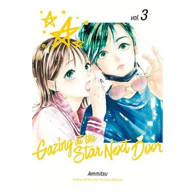 Gazing at the Star Next Door 3 - Ammitsu