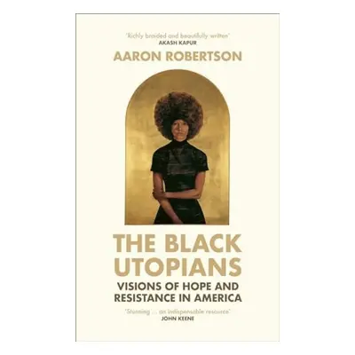 Black Utopians - Robertson, Aaron