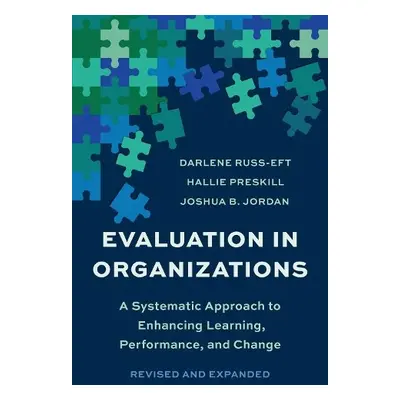 Evaluation In Organizations - Russ-Eft, Darlene a Preskill, Hallie a Jordan, Joshua B.