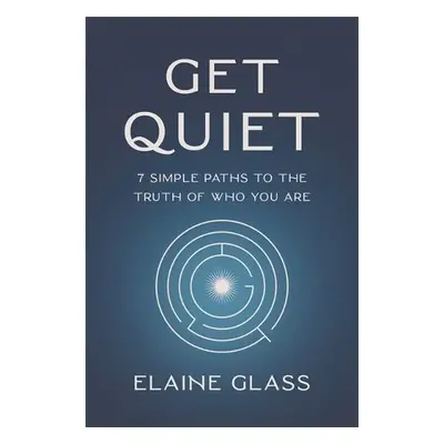 Get Quiet - Glass, Elaine