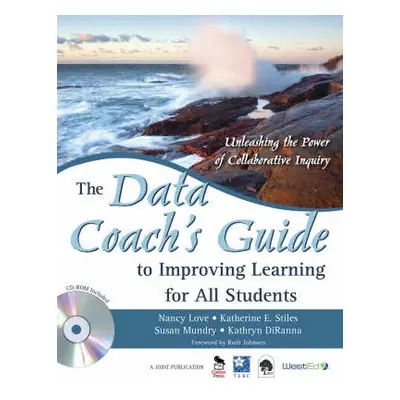 Data Coach's Guide to Improving Learning for All Students