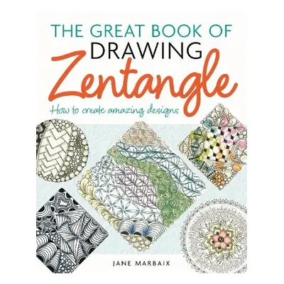 Great Book of Drawing Zentangle - Marbaix, Jane