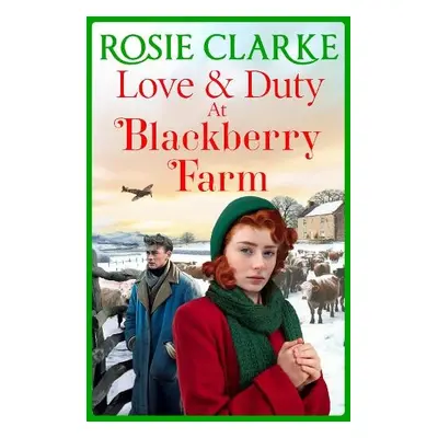 Love and Duty at Blackberry Farm - Clarke, Rosie