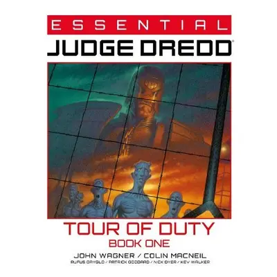 Essential Judge Dredd: Tour of Duty Book 1 - Wagner, John