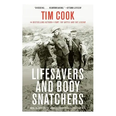 Lifesavers and Body Snatchers - Cook, Tim