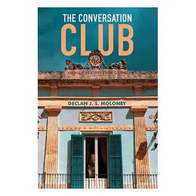 Conversation Club - Moloney, Declan J. S.