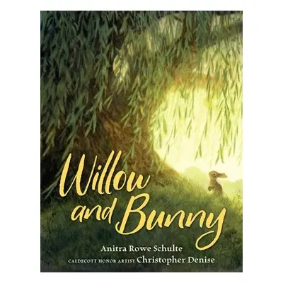 Willow and Bunny - Rowe Schulte, Anitra