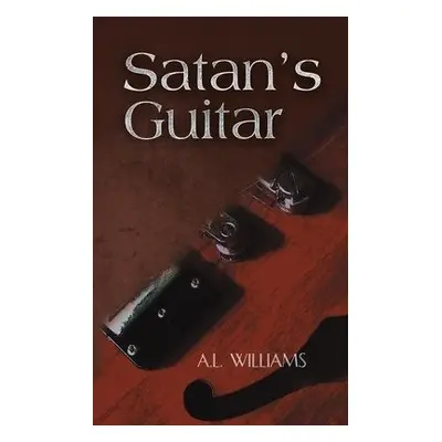 Satan's Guitar - Williams, A L