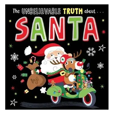 Unbelievable Truth about Santa - Lansley, Holly