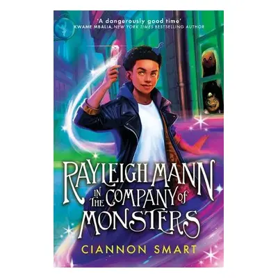 Rayleigh Mann in the Company of Monsters - Smart, Ciannon