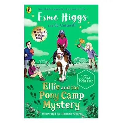 Ellie and the Pony Camp Mystery - Higgs, Esme a Cotterill, Jo