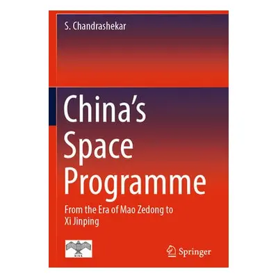 China's Space Programme - Chandrashekar, S.