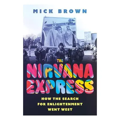 Nirvana Express - Brown, Mick