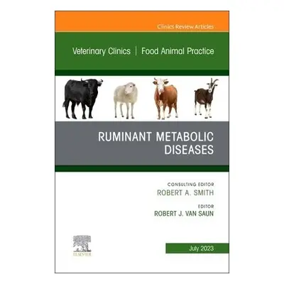 Ruminant Metabolic Diseases, An Issue of Veterinary Clinics of North America: Food Animal Practi