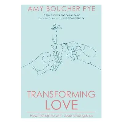 Transforming Love - Boucher Pye, Amy (Reader)