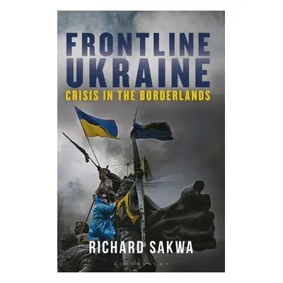 Frontline Ukraine - Sakwa, Professor Richard