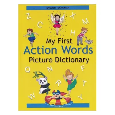 English-Ukrainian - My First Action Words Picture Dictionary - Stoker, A a Volobuyeva, K