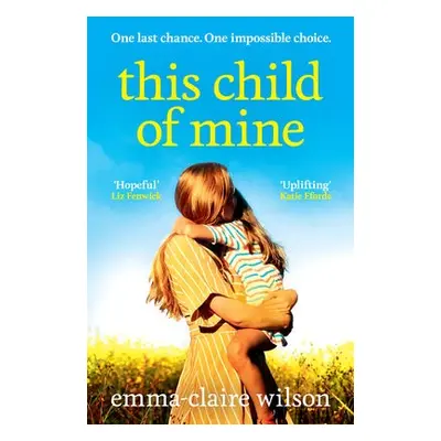 This Child of Mine - Wilson, Emma-Claire