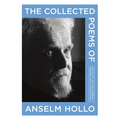 Collected Poems of Anselm Hollo - Hollo, Anselm