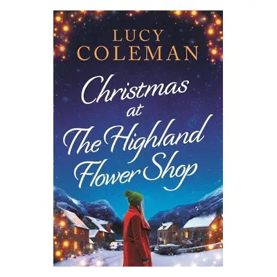 Christmas at the Highland Flower Shop - Coleman, Lucy