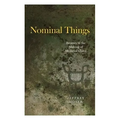 Nominal Things - Moser, Jeffrey