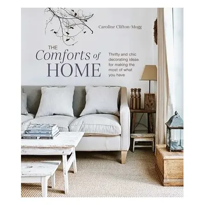 Comforts of Home - Mogg, Caroline Clifton