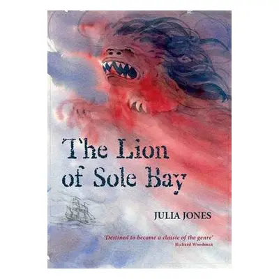 Lion of Sole Bay - Jones, Julia