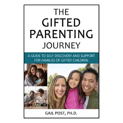 Gifted Parenting Journey - Post, Gail (Gail Post)