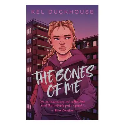 Bones of Me - Duckhouse, Kel