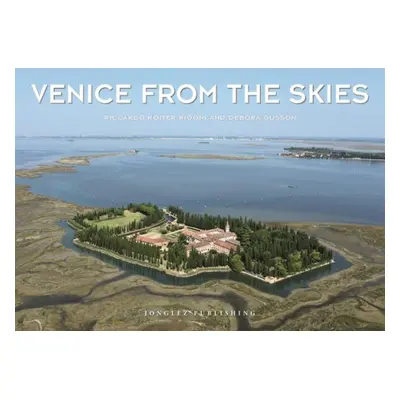 Venice from the Skies - Rigoni, Riccardo Roiter a Gusson, Debora