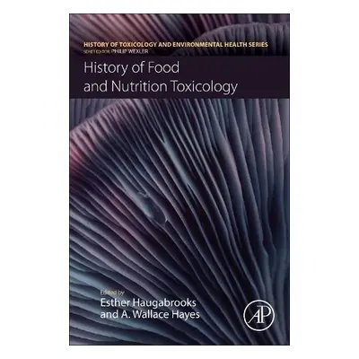 History of Food and Nutrition Toxicology