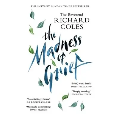 Madness of Grief - Coles, Reverend Richard