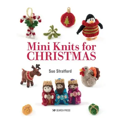 Mini Knits for Christmas - Stratford, Sue