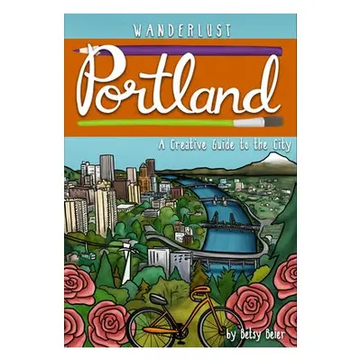 Wanderlust Portland - Beier, Betsy