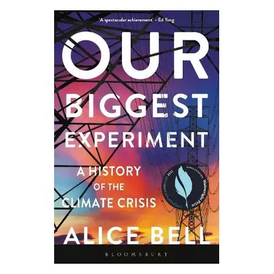 Our Biggest Experiment - Bell, Alice