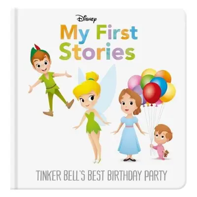 Disney My First Stories: Tinker Bell's Best Birthday Party - Walt Disney