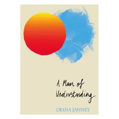 Man of Understanding - Janney, Diana