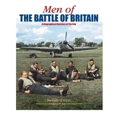 Men of the Battle of Britain - Wynn, Kenneth G