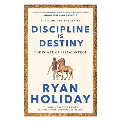 Discipline Is Destiny - Holiday, Ryan