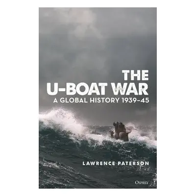 U-Boat War - Paterson, Lawrence